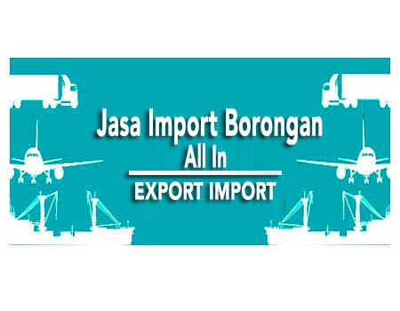 Jasa Import Borongan All In